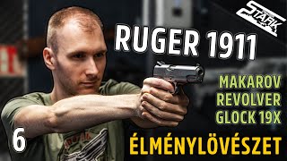 Maroklőfegyverek 1911 Makarov Revolver amp Glock 19X  ÉLMÉNYLÖVÉSZET  Stark Ep6 [upl. by Eimmij57]