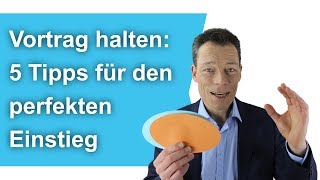 Vortrag halten Sag DAS  5 perfekte erste Sätze Einleitung Präsentation überzeugend reden [upl. by Yrtnej585]