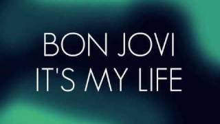 ITS MY LIFE BY BON JOVI LYRICS [upl. by Padgett]