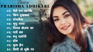 Nepali Heart 💔 Touching Songs  Sad 😢 Songs  Prabisha Adhikari Songs collection Collectionvideos [upl. by Russom]