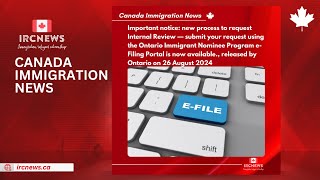 Important Update New OINP Internal Review Process Now Available via eFiling Portal Aug 26 2024 [upl. by Yart]