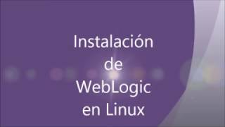 Instalacion de WebLogic en Linux [upl. by Dwane]