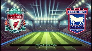 Liverpool vs Ipswich Town  Historical Match Analysis [upl. by Rosamond]