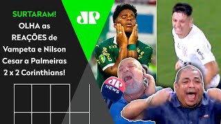 quotMEU DEUS É HISTÓRICO FANTÁSTICOquot OLHA essas REAÇÕES ao ÉPICO Palmeiras 2 x 2 Corinthians [upl. by Annoyi]