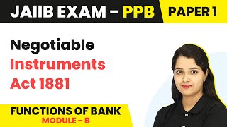 Negotiable Instruments Act 1881  Functions of Bank Module B  JAIIB  PPB Paper 1 [upl. by Hsoj]