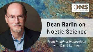 Dean Radin on Noetic Science [upl. by Iahs21]