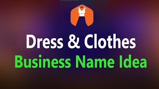 DRESS AND CLOTHES SHOP NAME IDEA APPAREL STORE NAME LIST CLOTHES BUSINESS NAME IDEA Fancy dress [upl. by Stroud]