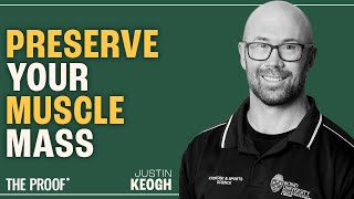 Strength Over Age Preventing Sarcopenia  Justin Keogh  The Proof Podcast EP 301 [upl. by Forelli]