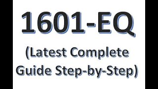 1601EQ Complete StepByStep Guide Tutorial  Latest eSubmission and QAP [upl. by Eenahpets]