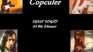 Erkin Koray Copculer [upl. by Maxey6]