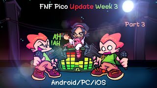 FNF Pico Update Week 3 Part 3 😎 AndroidPCiOS Zip 📁 [upl. by Anavoig]