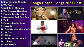 Congo Gospel Songs 2023 Best Congolese Gospel Music 2023 Top Congo Worship Songs 2023 2024 [upl. by Enohsal]