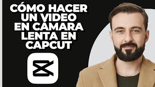 Cómo hacer un video en cámara lenta en CapCut 2024 [upl. by Fischer]