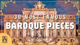 30 Most Famous Baroque Pieces [upl. by Varian458]