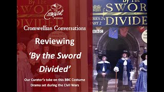 Cromwellian Conversations 33 By the Sword Divided Review [upl. by Anitsirt31]