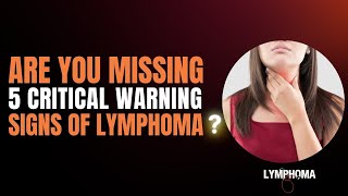 5 Warning Signs of Lymphoma You Shouldnt Ignore [upl. by Acinej]