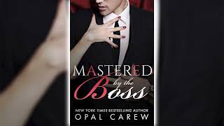 Mastered by the Boss by Opal Carew Mastered By 2 📖 Romance Audiobook [upl. by Akere]