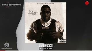 Leghosst  Who To Blame Official Audio Prod by Vicioussonthetrack [upl. by Atla]