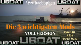 UBOAT  338 Die 3 wichtigsten Mods für UBOAT [upl. by Grand]