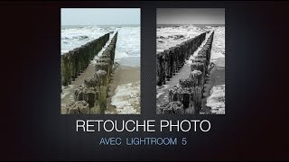 Retouche photo avec Lightroom 5  Couleur VS Noir et Blanc [upl. by Atekehs855]