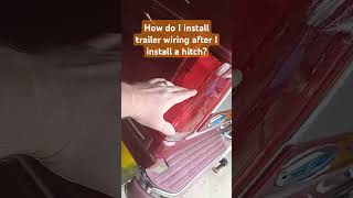 How do I install trailer wiring after I install a hitch shorts [upl. by Aelsel]