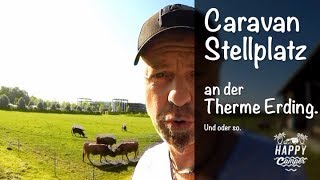 HAPPY CAMPING  Caravan Stellplatz Erding [upl. by Jedlicka]