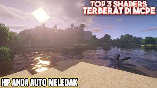 TOP 3 SHADERS TERBERAT DI MCPE HP ANDA AUTO MELEDAK MCPE 114 [upl. by Haisoj]