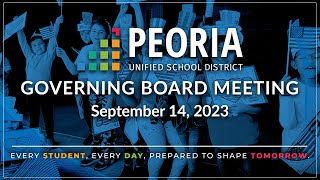 Peoria Unified Governing Board Meeting September 14 2023 [upl. by Nylcsoj]