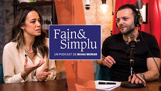 ANDREEA RAICU CUM TE CÂȘTIGI DUPĂ CE PIERZI TOT  Fain amp Simplu Podcast cu Mihai Morar E010 [upl. by Grand]