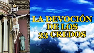 LA DEVOCIÓN DE LOS 33 CREDOS  MORENA VISION  MV ORACIONES [upl. by Angelica]