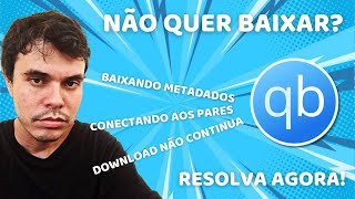 QBITTORRENT NÃO QUER VOLTAR A BAIXAR FAÇA ISSO AGORA [upl. by Leizar]