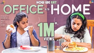 How We Eat  Home vs Office  Mahathalli  Tamada Media [upl. by Claudie495]