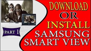 How to download or install samsung smart view in windows 10  Stream Videos From PC To Smart TV [upl. by Ainerbas]