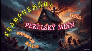 1899  PEKELSKÝ MLÝN v Pekle pod hradem Himmelstein  Infernal mill in hell under the heavens [upl. by Aeneas]