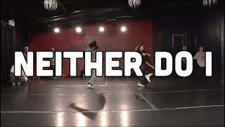 Neither Do I  Will Simmons Choreography [upl. by Lud490]