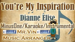 Youre My Inspiration  Dianne Elise  MinusOneKaraokeInstrumental [upl. by Frasch]