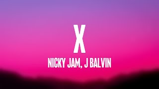 X  Nicky Jam J Balvin Lyrics [upl. by Enneles697]