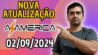 NOVA ATUALIZAÇÃO AZAMERICA 02092024 [upl. by Kathe670]