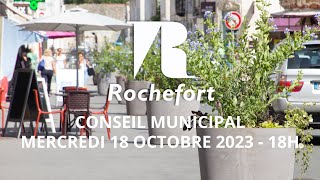 Conseil Municipal du 18 octobre 2023  Ville de Rochefort [upl. by Hut249]