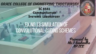 GRACE COEECEEC8561CommunicationSystemsLabEx13SIMULATION OF CONVOLUTIONAL CODING [upl. by Enileve]