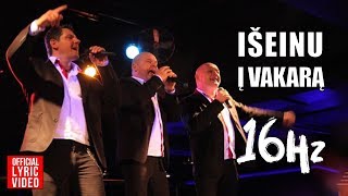 16Hz  Išeinu Į Vakarą Official Lyric Video Lietuviškos Dainos [upl. by Aniri]