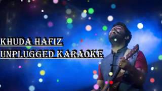 Khuda Hafiz Unplugged Karaoke  Arijit Singh  The body  Free Unplugged Karaoke [upl. by Aynatan]