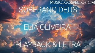 Soberano Deus  Playback amp Letra  Eliã Oliveira [upl. by Halonna]