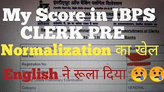 My Scorecard of IBPS CLERK PRE  Normalization का खेल  Big change in cutoff ibps banker [upl. by Kinsman]