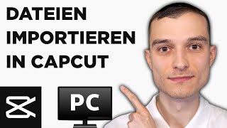 Dateien importieren amp Medien verwalten in CapCut Tutorial deutsch 2024 [upl. by Yuu]