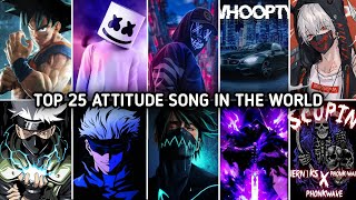 Top 25 Most Attitude 😱 Songs In The World  Attitude Song  Attitude Ringtones 2024 [upl. by Mckinney936]