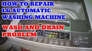 HOW TO REPAIR LG AUTOMATIC WASHING MACHINE WASH AND DRAIN PROBLEM [upl. by Hartnett11]