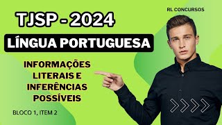 INFORMAÇÕES LITERAIS E INFERÊNCIAS POSSÍVEIS  LÍNGUA PORTUGUESA  ESCREVENTE TÉCNICO JUD TJSP 2024 [upl. by Justinn]