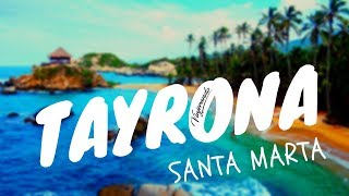 PARQUE TAYRONA  ¿Como llegar y Disfrutar del Paraíso en Santa Marta [upl. by Erodeht662]