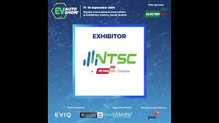 We are Proud to introduce NTSC as an exhibitor at the EV Auto Show Riyadh 2024 [upl. by Llertnac]